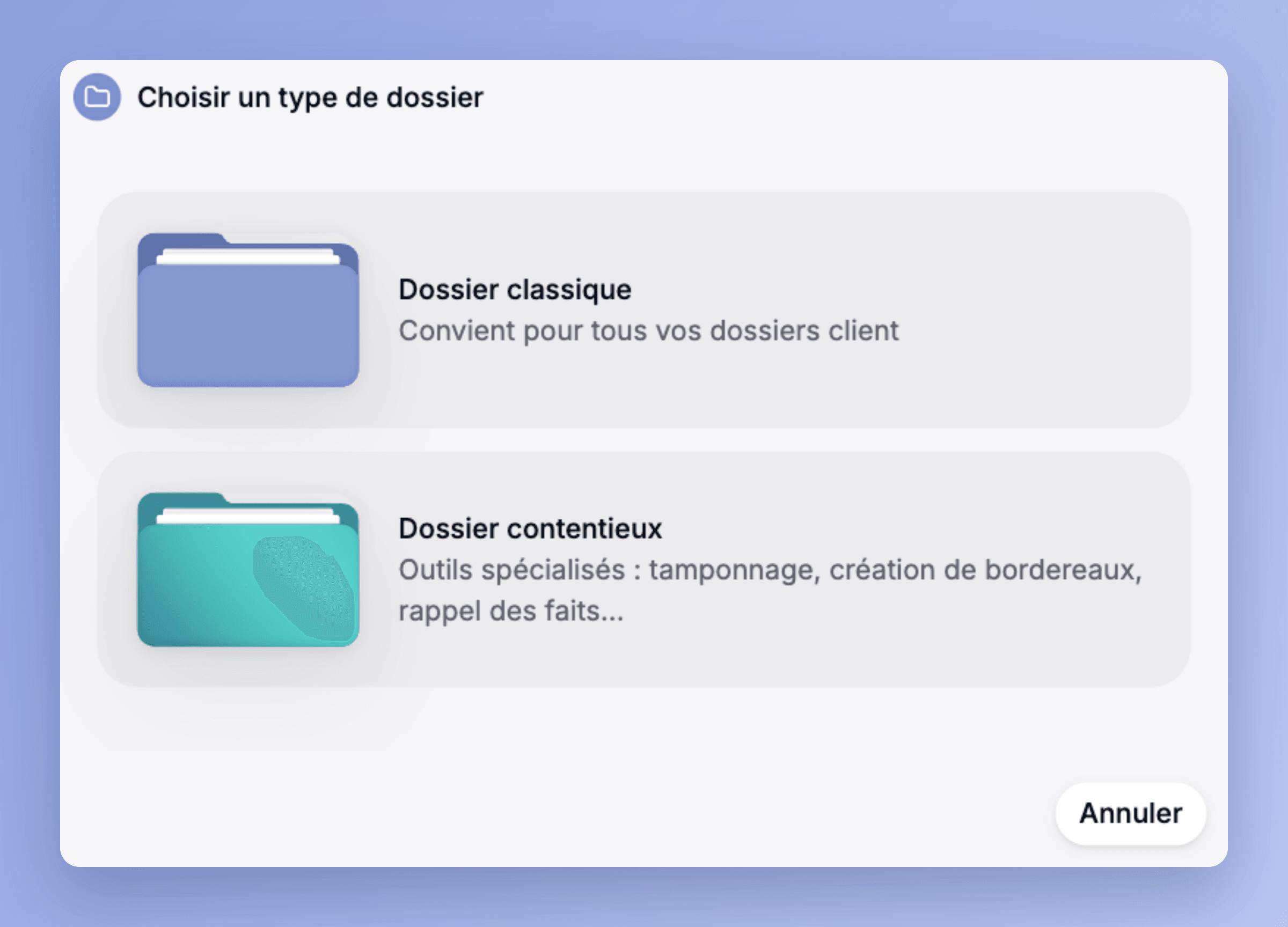 La modale Choisir un type de dossier : dossier classique ou dossier contentieux
